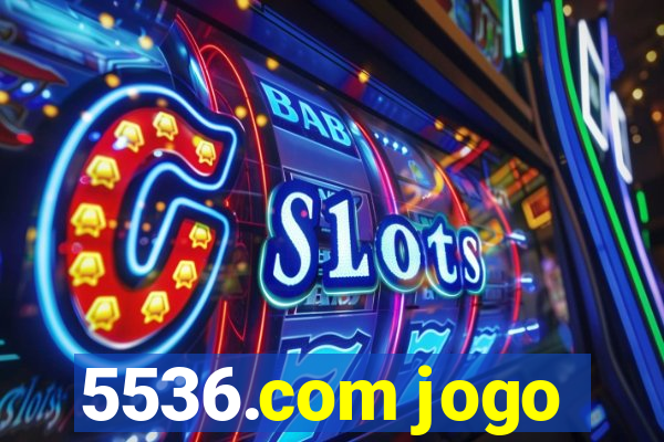 5536.com jogo